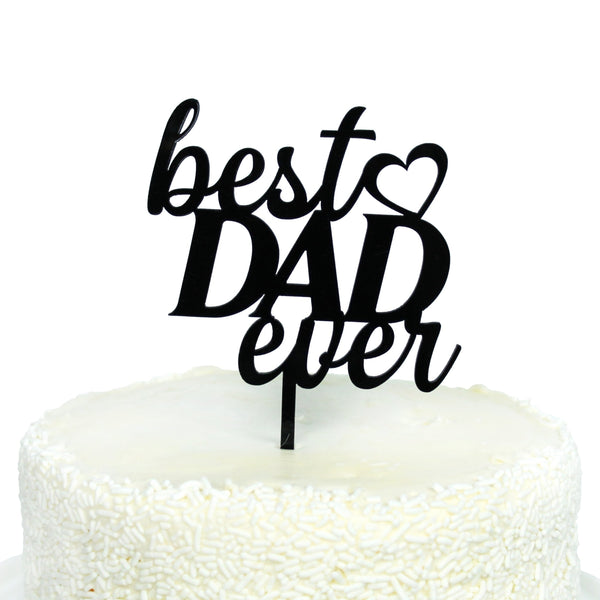 Best Dad Ever Acrylic Topper in Black
